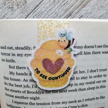 Load image into Gallery viewer, Magnetic Bookmark - To Bee Continued